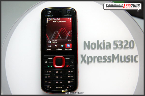 【CommunicAsia 2008】Nokia 5320、5220 XpressMusic 音樂鮮貨 【CommunicAsia 2008】Nokia 5320、5220 XpressMusic 音樂鮮貨